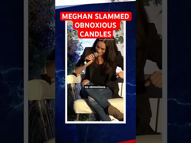 Meghan Markle humiliated over old leaked interview where she slammed OBNOXIOUS $100 candles #royal