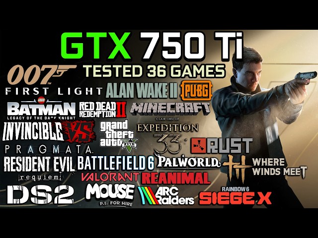 GTX 750 Ti in 2026 : Test in 36 Games - Gaming Test in 2026