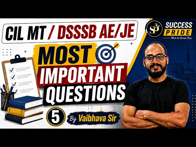CIL MT + DSSSB AE/JE Most Important Questions | Most Expected Exam Questions by Vaibhava Sir