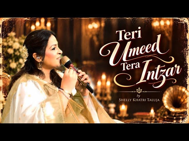 Teri Umeed Tera Intezar | Cover Song | Shelly Khatri Taluja | Retro Bollywood | Baithak