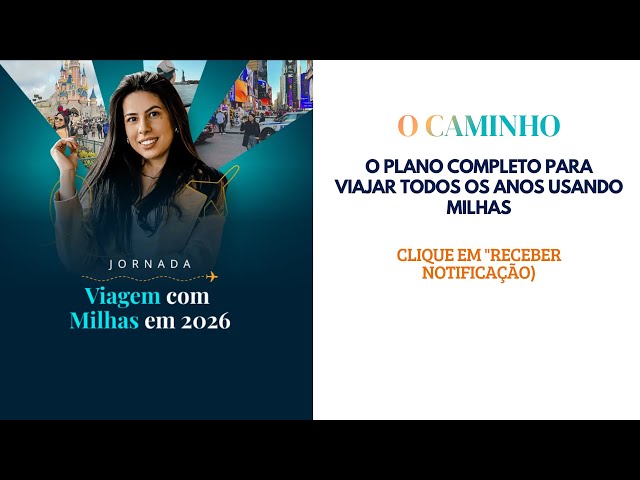 Aula 3 - O plano completo para viajar todos os anos usando milhas