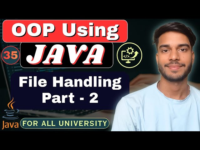 L-35 | Text I/O | Byte I/O | File Handling in Java | Java Programming