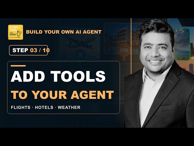 Add Tools to an AI Agent in Python: Flights, Hotels & Weather | Step 3