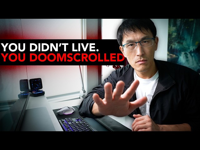 You didn't Live. You Doomscrolled.