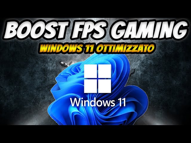 WINDOWS 11 OTTIMIZZATO per IL GAMING. BOOST FPS.