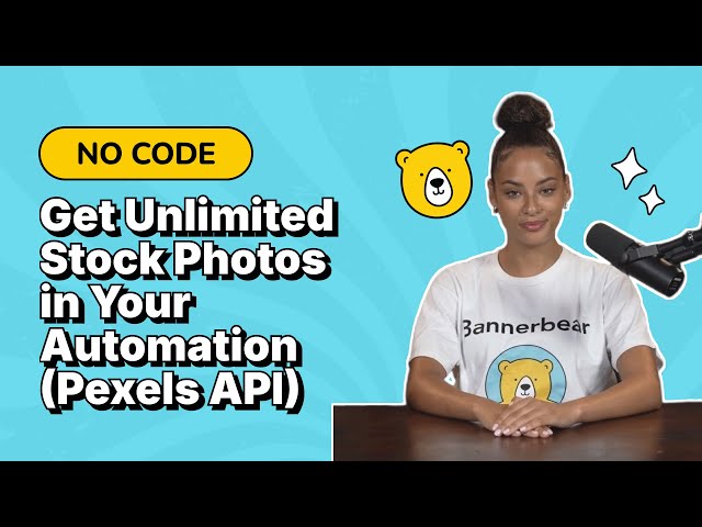 Get Unlimited Stock Photos in YourAutomation (Pexels API forNo-Coders)