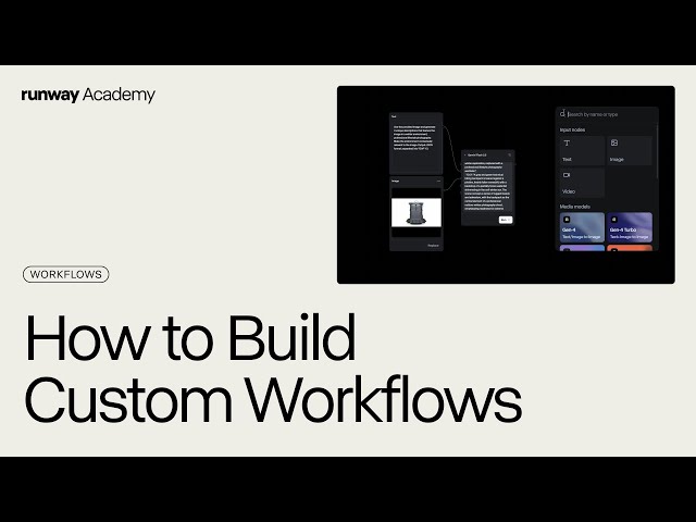 How to Build Custom Workflows | Runway Academy