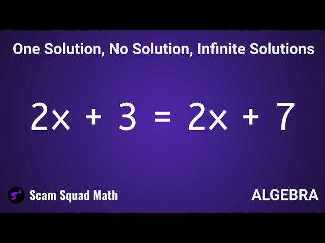 Algebra Equations (No Solution, One Solution, and Infinite Solutions)