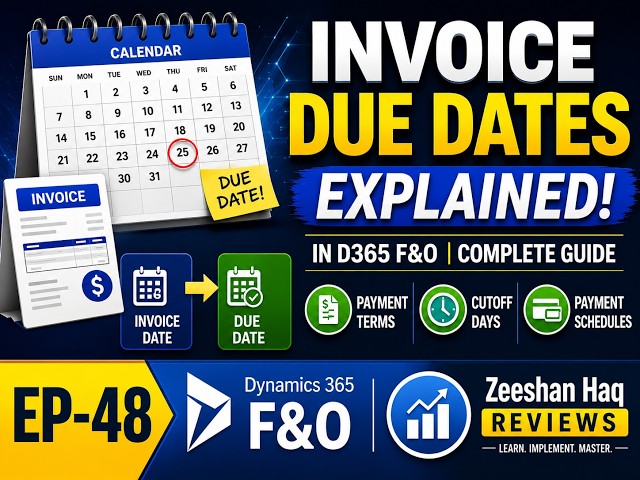 Invoice Due Date Configuration in D365 F&O  Complete Guide  EP 48
