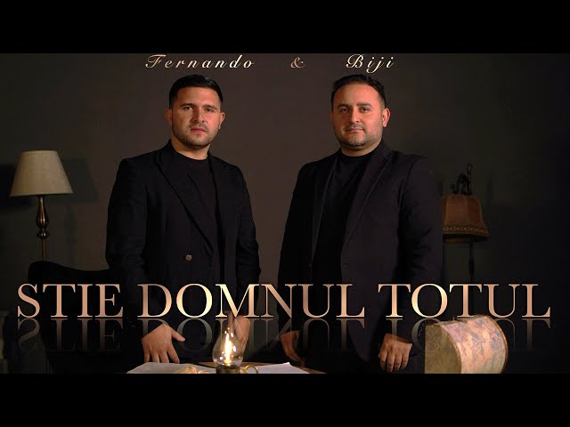 Biji si Fernando din Barbulesti - STIE DOMNUL TOTUL [ Official Video ] 2024