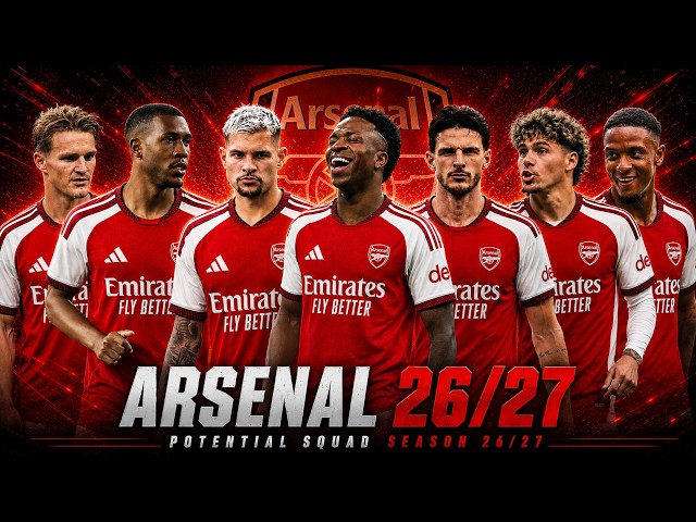 ARSENAL FULL SQUAD SEASON 2026/27 | Arsenal Squad Update with Transfer Rumors