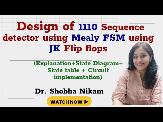Design of 1110 Mealy sequence detector | FSM | using JK flip flops | state diagram | state table