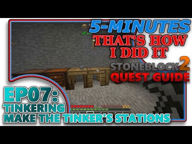 [STONEBLOCK 2] 5-MIN - THIDI - EP07 - TINKERING - MAKE THE TINKER'S STATIONS (QUEST GUIDE)