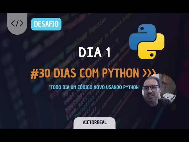 Dia 1 - Dasafio 30 Dias com Python
