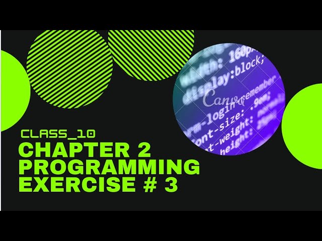 Class 10|Computer Chapter 2|Programming exercise|Exercise 3|