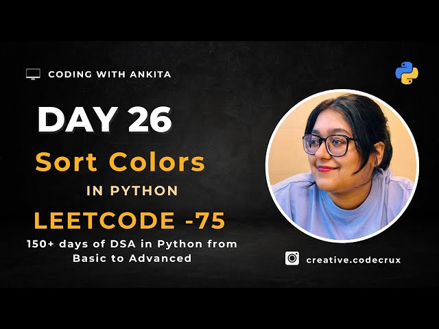 #day26 |  Sort Colors | Medium | DSA in Python | Scratch to Advanced | Leetcode 75 | Dutch algorithm