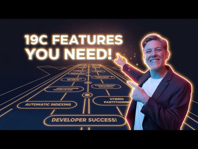 Oracle 19c: The Game-Changing Features Developers NEED to Know