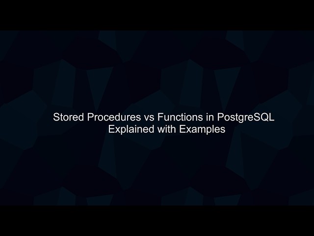 How and When to Use Stored Procedures vs Functions in PostgreSQL