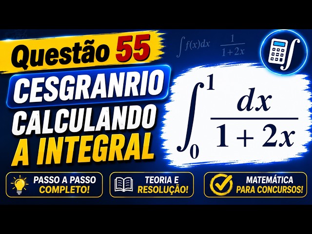 #055 - Calculando a Integral Definida de 0 a 1, sendo ∫(1/1+2x)dx #cesgranrio