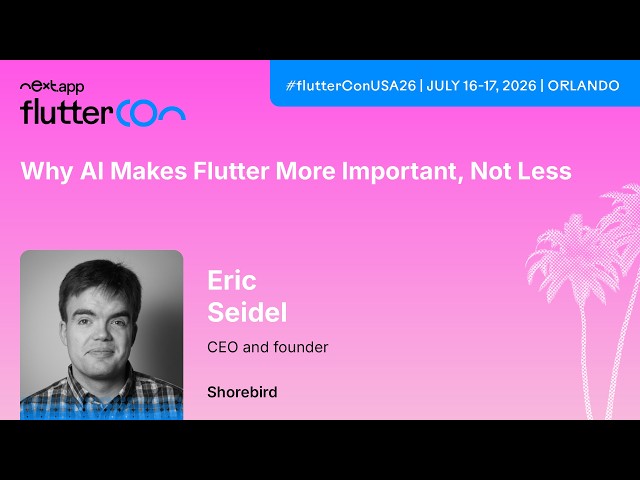 Why AI Makes Flutter More Important, Not Less - Eric Seidel | flutterCon USA 2026