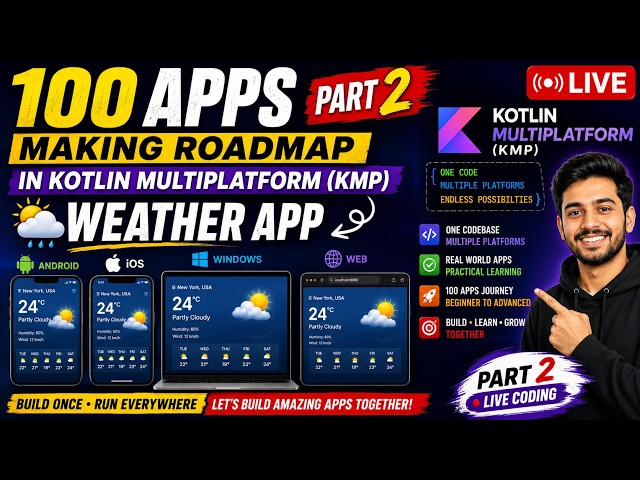 100 Apps in KMP 🚀 Part 2 | Build Weather App with Kotlin Multiplatform | Android iOS Windows Web App