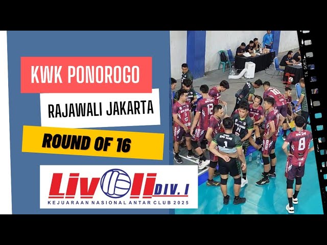 KWK PONOROGO vs RJAWALI Z&A JAKARTA || Round of 16 Livoli Division 1 2025
