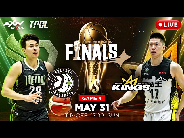 [LIVE] TPBL FINALS G4 - Formosa Dreamers vs New Taipei Kings