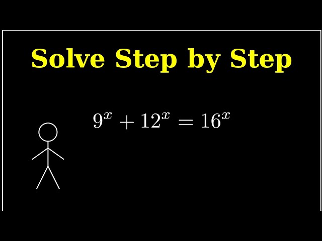 Solving 9ˣ + 12ˣ = 16ˣ | Step-by-Step Exponential Equation Solution