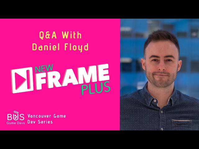 Q&A With Daniel Floyd - Creator of @NewFramePlus and @extracredits! | Vancouver Game Dev Series