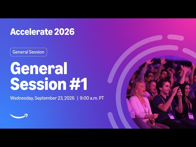 Amazon Accelerate 2026: General Session 1
