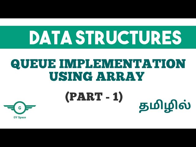 Menu driven Queue implementation using array | Tamil | data structures | gvspace #queuearraytamil