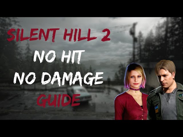 Silent Hill 2 Hitless Guide (Any%/Dog/UFO)