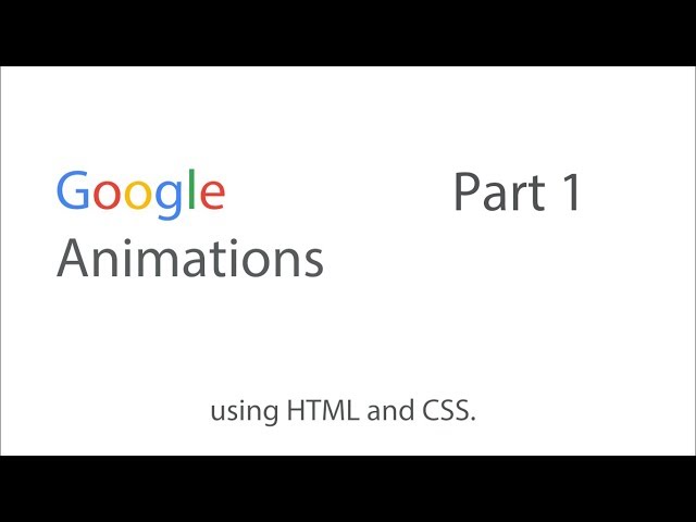Google loading animations - Part 1, using HTML & CSS | tutorial #03