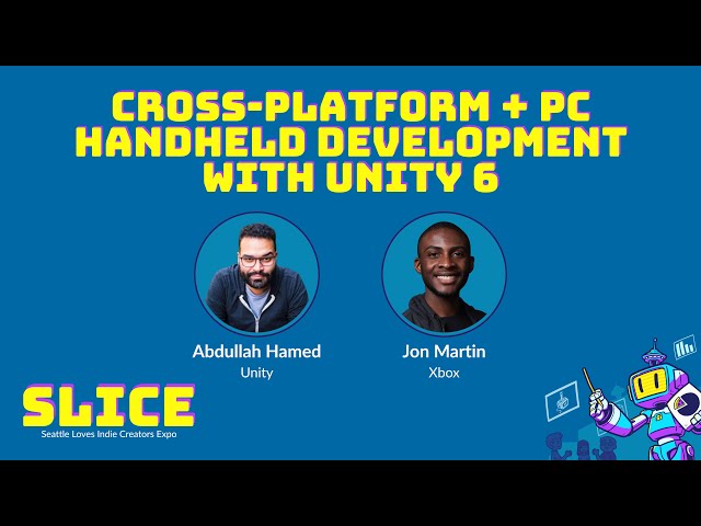 SLICE 2025: Creating Cross Platform Games using Unity