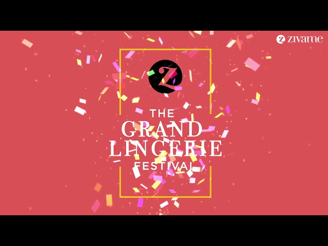 Zivame's Grand Lingerie Festival is LIVE!