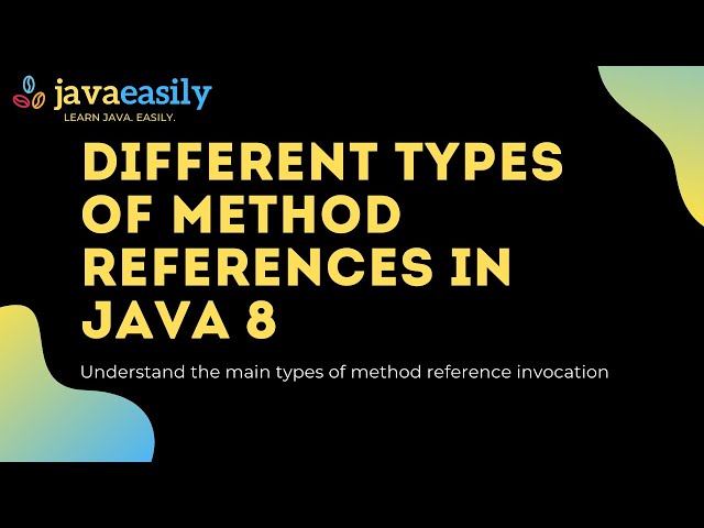 Different Types of Methods References in Java 8