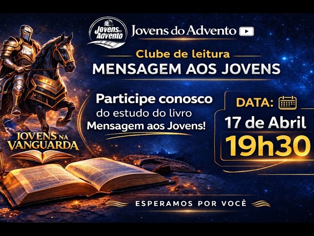 Projeto de Leitura: Mensagem aos Jovens - (Apresentação 17/04)