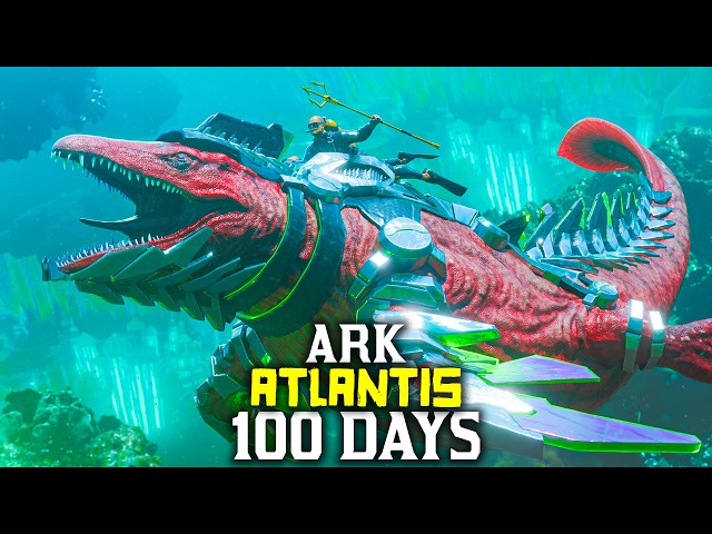 I Spent 100 Days in Ark Atlantis... Here's What Happened
