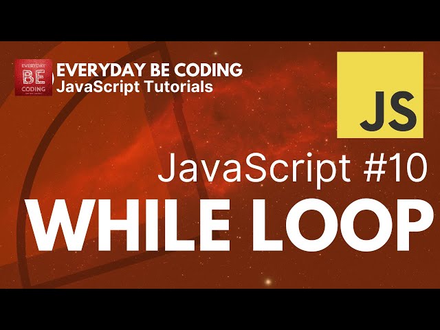 While Loop in JavaScript -#10 @Everyday-Be-Coding