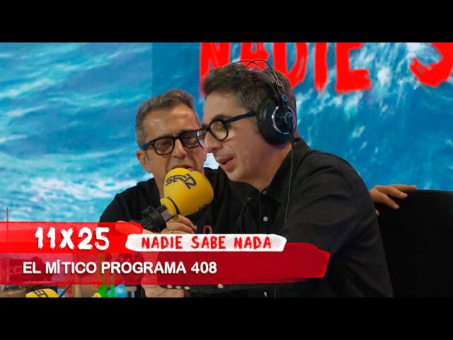 NADIE SABE NADA 11x25 | The legendary show 408