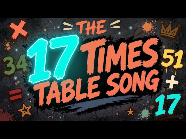 17 Times Table (Song)