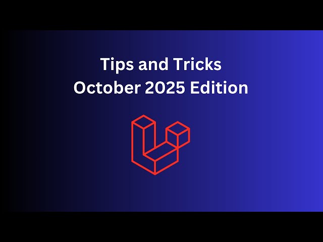 9 Laravel Tips in 7 Minutes: October 2025