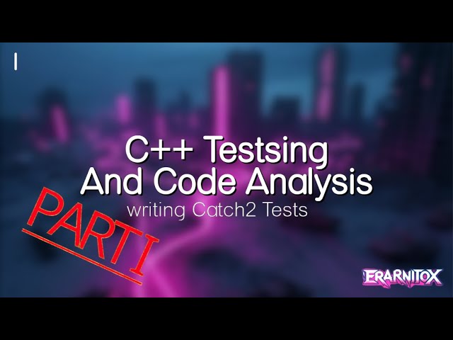 Writing Unit Tests in C++ using Catch2