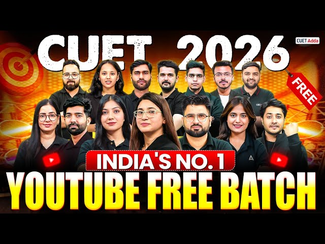 CUET 2026 FREE YouTube Batch🚀 | CUET 2026 Free Preparation | CUET Adda