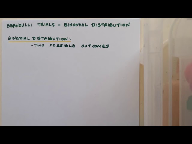 Probability - Binomial Distribution - Bernoulli Trials