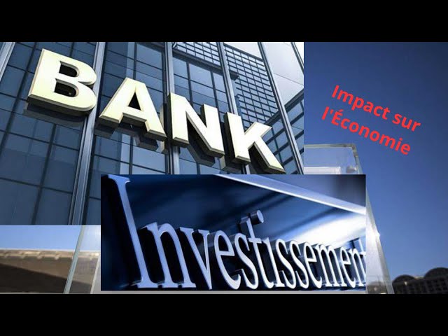 Les Banques d'Investissement : Rôle, Fonctions et Impact sur l'Économie