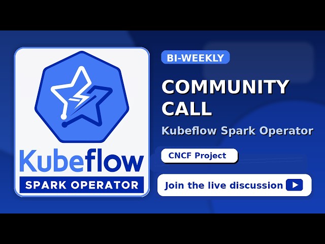 Kubeflow Spark on Kubernetes Call - 2026/05/29
