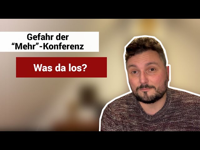Die Gefahr der "Mehr"-Konferenz | Was da los? Die Kirchenkolumne.