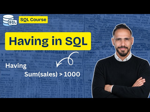 Learn HAVING in SQL: How to Filter Aggregated Data with COUNT, SUM, AVG