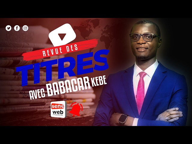 Review of this Friday, August 07, 2026 headlines with Babacar Kébé